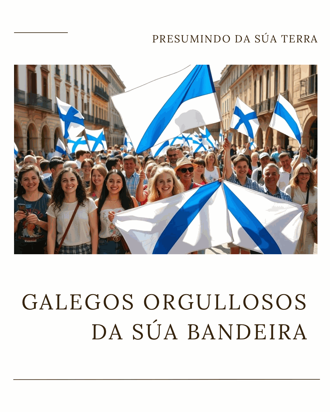 Galegos orgullosos da súa bandeira